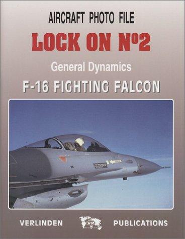 Lock On No. 2 - General Dynamics F-16 Fighting Falcon