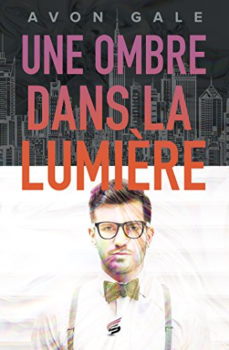 Une ombre dans la lumière