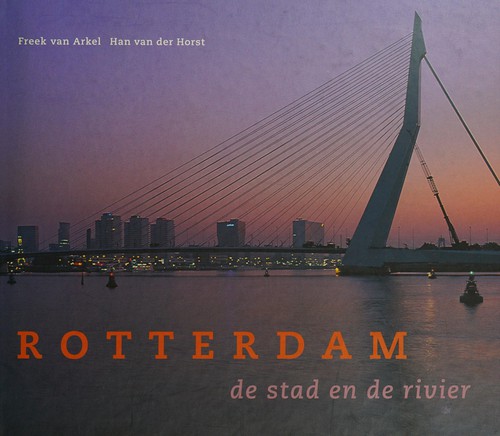 Rotterdam de stad en de river