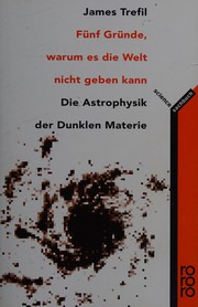 Fünf Gründe, warum es die Welt nicht geben kann