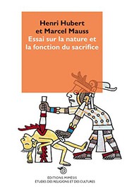 Essai sur la nature et la fonction du sacrifice