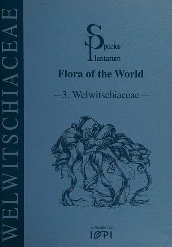 WELWITSCHIACEAE SPECIES PLANTARUM FLORA OF THE WORLD INTRODUCTION TO THE SERIES Australian Biological Resources Study