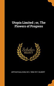 Utopia Limited ; or, The Flowers of Progress