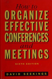 How to Organise Effective Conferences and Meetings