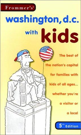 Frommer's Washington, D.C., with kids