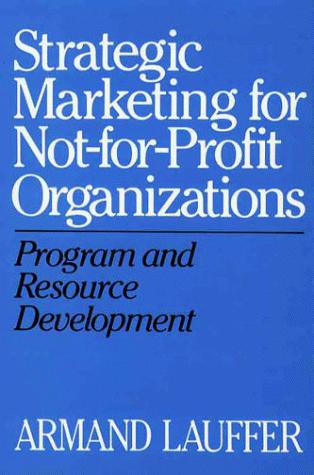 Strategic marketing for not-for-profit organizations