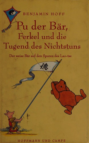 Pu der Bär, Ferkel und die Tugend des Nichtstuns