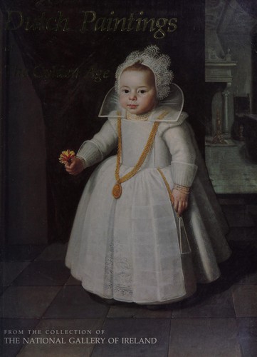 Dutch Paintings of the Golden Age from the National Gallery of Ireland