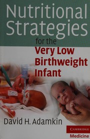 Nutritional strategies for the very low birthweight infant