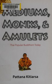 Mediums, monks, and amulets