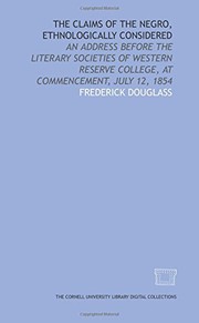 The claims of the Negro, ethnologically considered