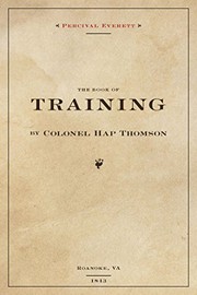 The Book of Training by Colonel Hap Thompson of Roanoke, VA, 1843