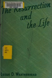 The Resurrection and the life