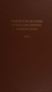 Études sur le rôle de la pensée médiévale dans la formation du système cartésien