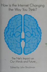 How Is the Internet Changing the Way You Think?