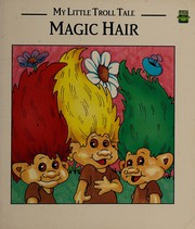 Magic hair