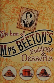 The best of Mrs Beeton's puddings and desserts