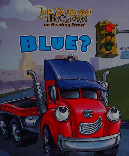 Jon Scieszka's Trucktown on Reading Street [early readers]