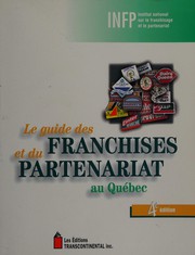 Le guide des franchises et du partenariat au Québec