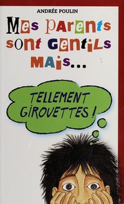 Mes parents sont gentils mais-- tellement girouettes!