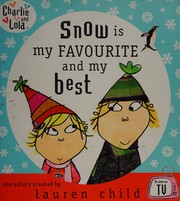 Snow is my favourite and my best, Lauren Child
