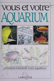 Vous et votre aquarium
