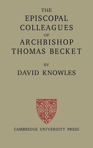 The Episcopal Colleagues of Archbishop Thomas Becket
