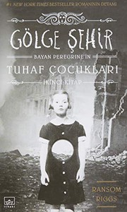Bayan Peregrine'nin Tuhaf Cocuklari - Gölge Sehir