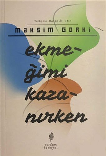 Ekmeğimi kazanirken