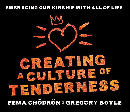 Creating a Culture of Tenderness