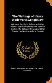 The Writings of Henry Wadsworth Longfellow