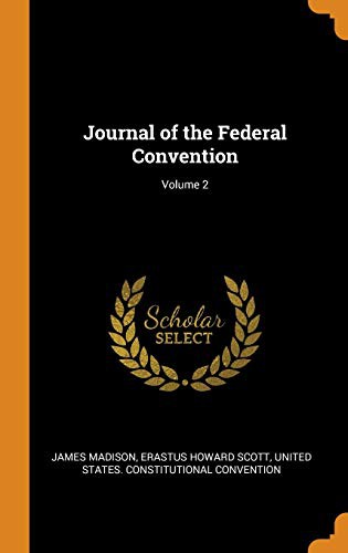 Journal of the Federal Convention; Volume 2
