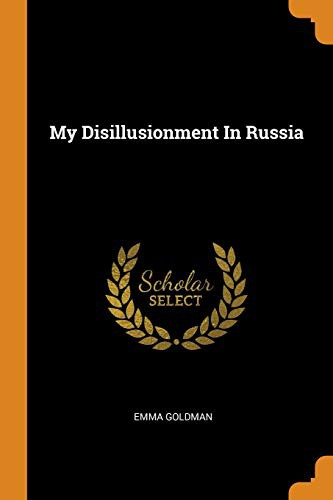My Disillusionment In Russia