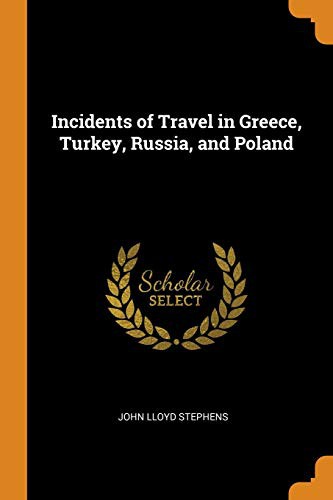 Incidents of Travel in Greece, Turkey, Russia, and Poland