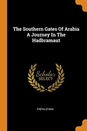 The Southern Gates Of Arabia A Journey In The Hadbramaut