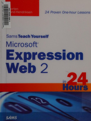 Sams teach yourself Microsoft Expression Web 2 in 24 hours