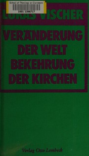 Veränderung der Welt, Bekehrung der Kirchen