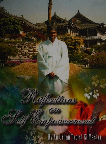 Reflections on self empowerment by an urban taoist ki master