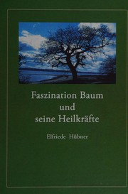 Faszination Baum und seine Heilkräfte