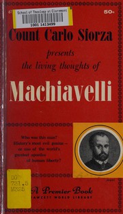 Count Carlo Sforza presents the living thoughts of Machiavelli