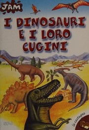 I dinosauri e i loro cugini