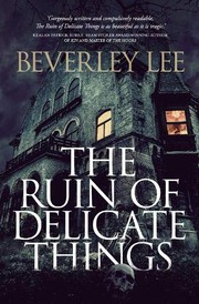 The Ruin of Delicate Things