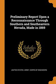 Preliminary Report Upon a Reconnaissance Through Southern and Southeastern Nevada, Made in 1869