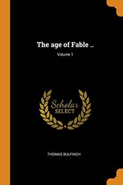 The Age of Fable ..; Volume 1