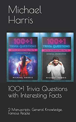 100+1 Trivia Questions with Interesting Facts : 2 Manuscripts
