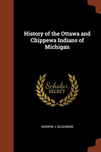 History of the Ottawa and Chippewa Indians of Michigan
