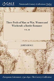 Three Perils of Man : or War, Women and Witchcraft
