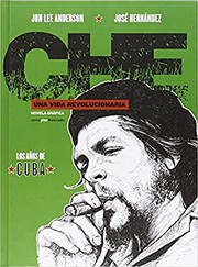 Che. Una vida revolucionaria