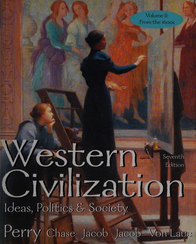 Western Civilization, Volume 2, Seventh Edition And Atlas