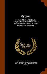 Cyprus : Its Ancient Cities, Tombs, and Temples